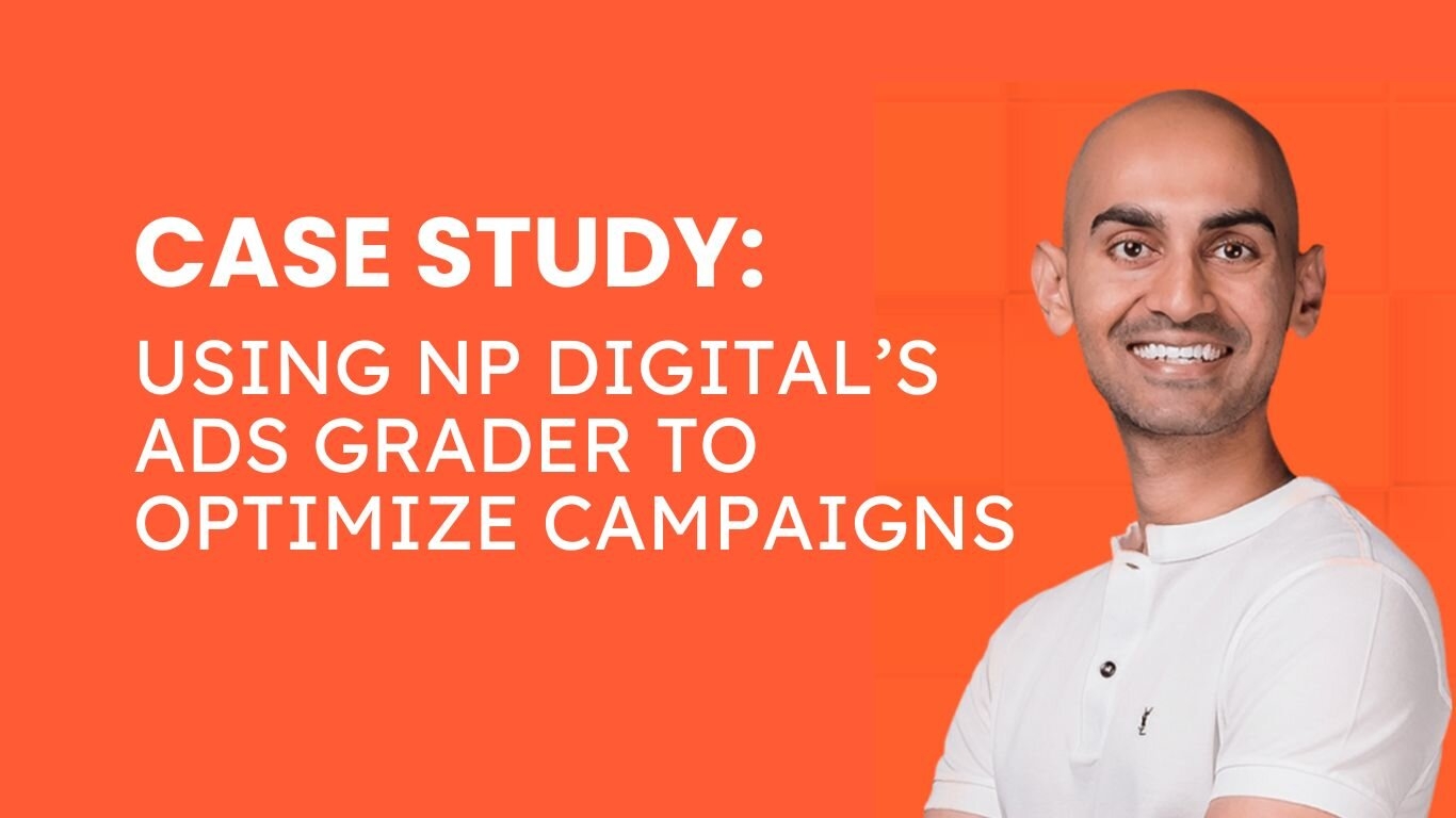 An headshot of a person. Text that reads "Case Study: Using NP Digital's ads grader to optimize campaigns."